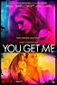 You Get Me (2017) Online Kijken - ikwilfilmskijken.com