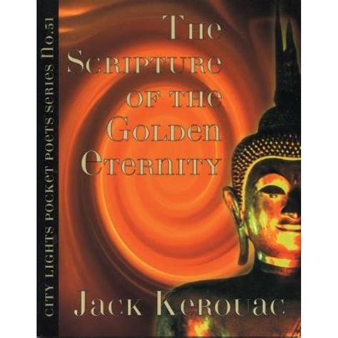 Jack Kerouac The Scripture Of The Golden Eternity Books Elephant