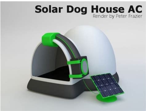 Maybe you would like to learn more about one of these? Dog House With Solar Powered Air Conditioning Will Keep ...