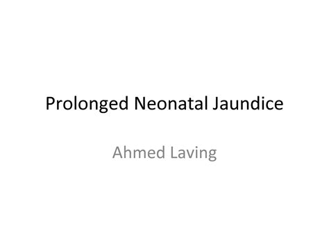 Solution Prolonged Neonatal Jaundice 2016 Studypool