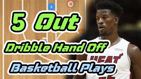 Dribble Hand Off 5 Out Motion And Set Basketball Plays Youtube