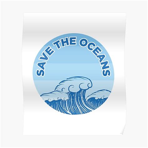 Save The Oceans World Oceans Day Poster By Edegzati10 Redbubble