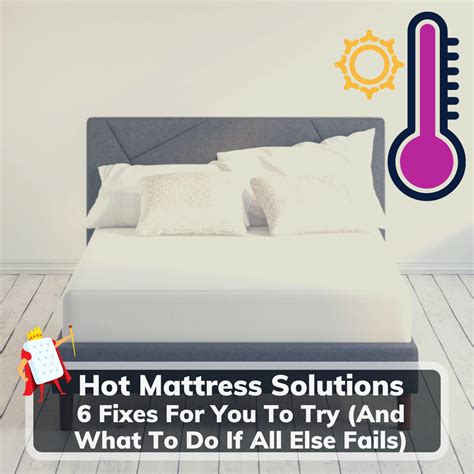 Hot Mattress Solutions 6 Easy Ways To Escape The Heat