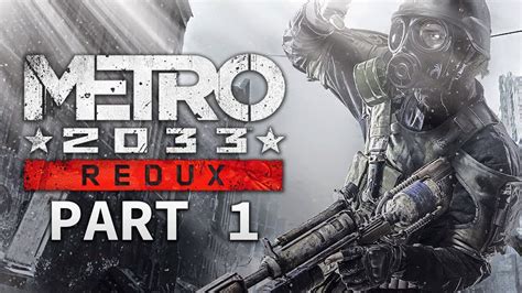 Metro 2033 Redux Blind Playthrough 1 Live Archive Youtube