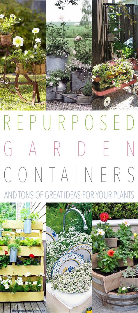 The Cover Of Repurposed Garden Containers And Options Of Great Ideas