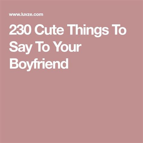34 Cute Boyfriend Quotes Love Messages For Him
