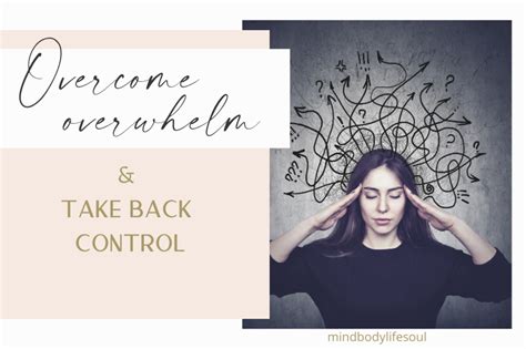How To Overcome Overwhelm And Take Back Control