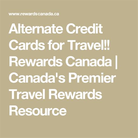 All included on your card for one annual fee (and sometimes even free). Alternate Credit Cards for Travel!! Rewards Canada | Canada's Premier Travel Rewards Resource ...