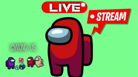 🔴 Among Us Live Stream Playing With Viewers Join Now Youtube