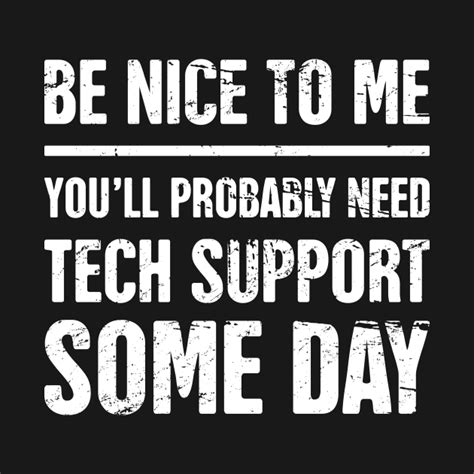 Be Nice To Me Funny It Tech Support Quote Tech Support Mask