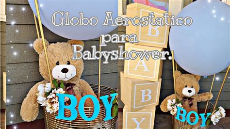 Globo Aerostatico Para Oso De Peluche Babyshower Teddy Bear Diy Youtube