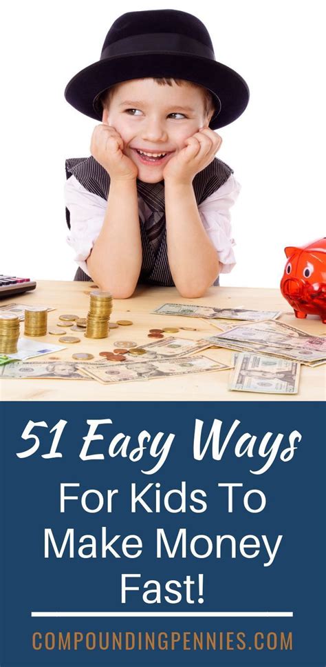 51 Ways For Kids To Make Money Fast Sidehustles Makemoney