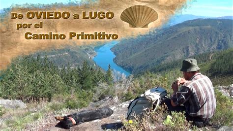 La primera etapa empieza, pues, en la capital asturiana. De Oviedo a Lugo por el CAMINO PRIMITIVO. Iª Parte - YouTube