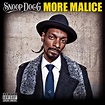 More Malice — Snoop Dogg | Last.fm