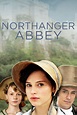 Northanger Abbey (2007) - Posters — The Movie Database (TMDB)