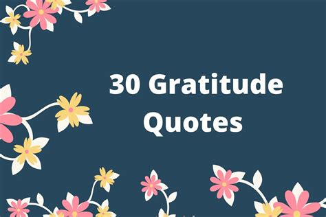 30 Powerful Gratitude Quotes To Inspire You To Practice Gratitude