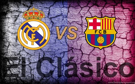 El Clasico Real Madrid Cf Vs Fc Barcelona 2014 Wallpapers Desktop
