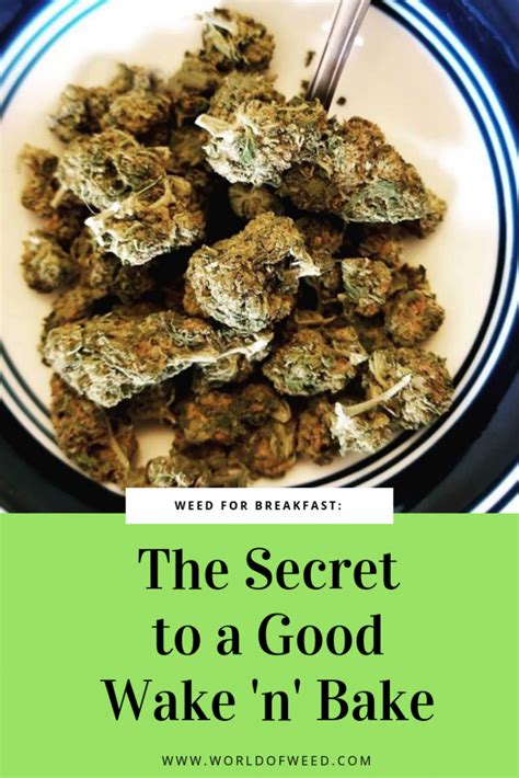 Weed For Breakfast The Secret To A Good Wake N Bake World Of Weed