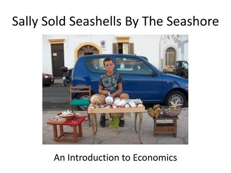 Ppt Sally Sold Seashells By The Seashore Powerpoint Presentation