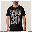 Cheers and Beers to 30 Years Men's T-Shirt | Cheers and Beers to 30 ...