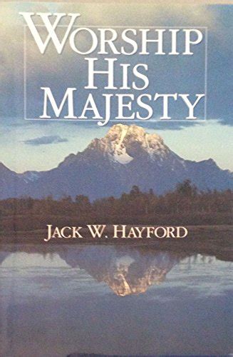 Worship Majesty By Hayford Jack Abebooks