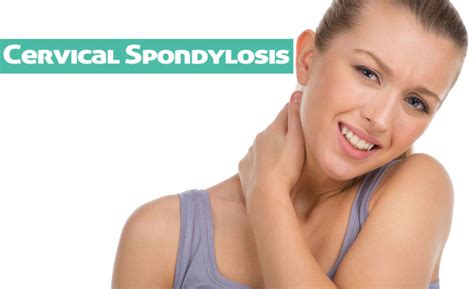 Cervical Spondylosis Symptoms Management And Treatment