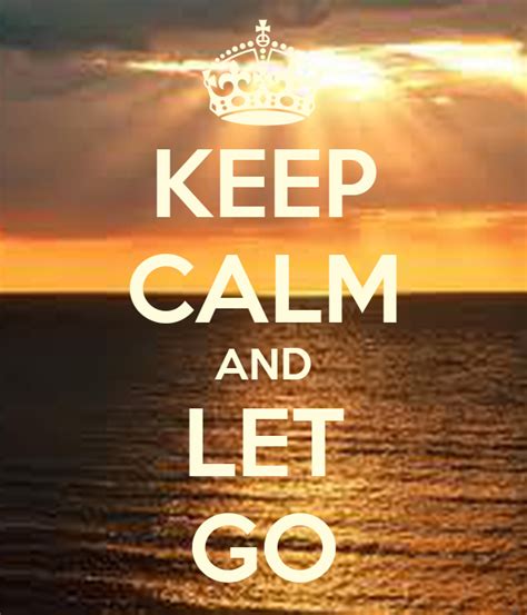 Keep Calm And Let Go Poster Anthony Keep Calm O Matic
