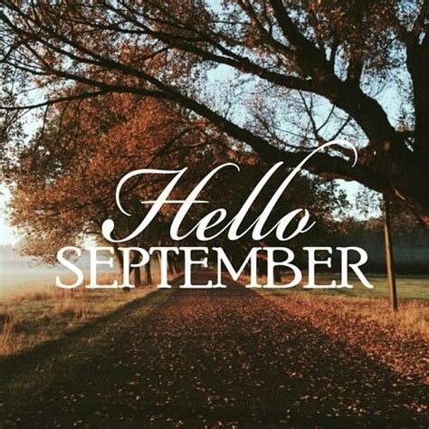 Hello September Welcome Autumn Welcome September Happy September