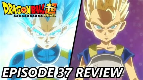 Dragon Ball Super Episode 37 Review Vegeta Vs Cabba Dont Forget