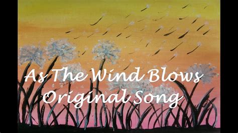 As The Wind Blows Original Song By Lunakey Youtube