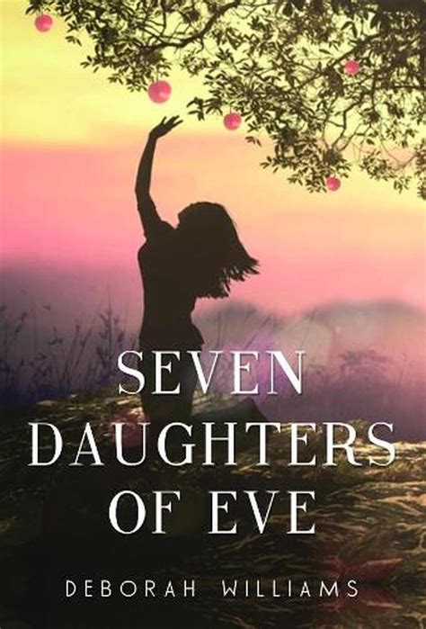 Seven Daughters Of Eve By Deborah Williams Free Shipping 9781784655037