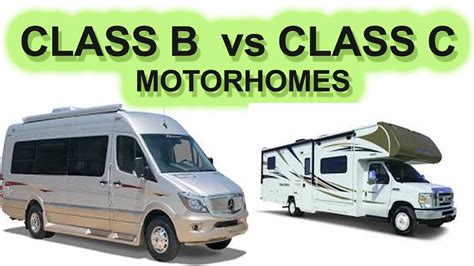 Class B Motorhome Vs Class C Which Is Better Youtube