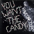 The Raveonettes - You Want The Candy | Références | Discogs