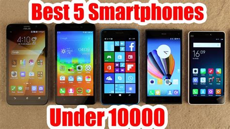 Best Smartphones You Can Buy Around Rs 10000 Best Five Youtube