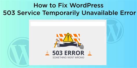 How To Fix 503 Service Temporarily Unavailable Error In Wordpress