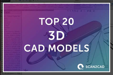 Top 20 Top 20 3d Cad Models To Try Out