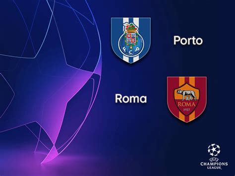 Nhận định Porto Vs Roma 3h00 Ngày 73 Cúp C1 Châu Âu