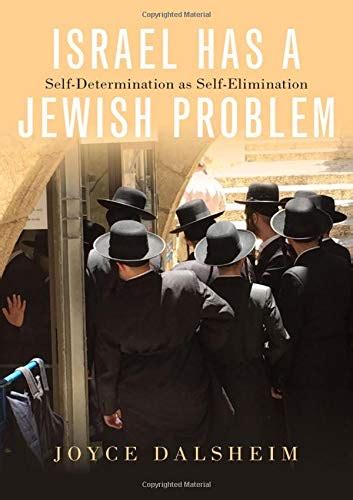 Israel Has A Jewish Problem Joyce Dalsheim
