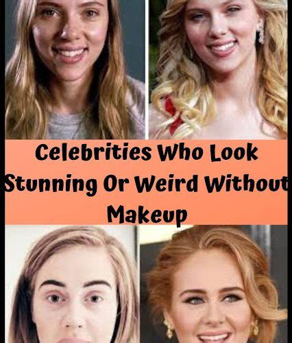 Celebrities Who Look Stunning Or Weird Without Makeup Beautyhealthycare