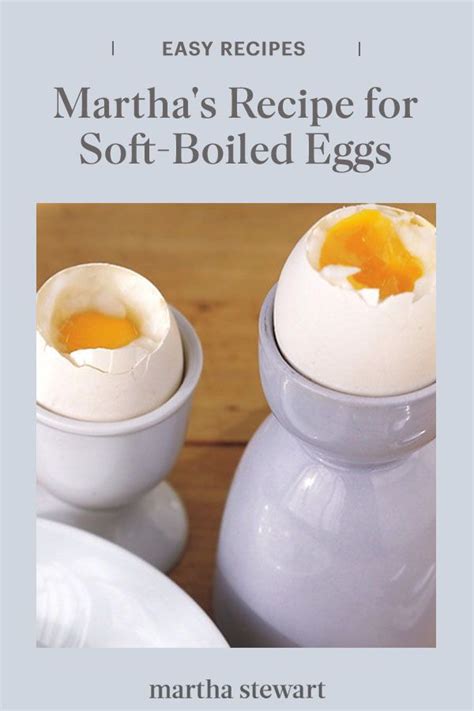 Marthas Soft Boiled Eggs Recipe Recipes Soft Boiled Eggs Boiled Eggs