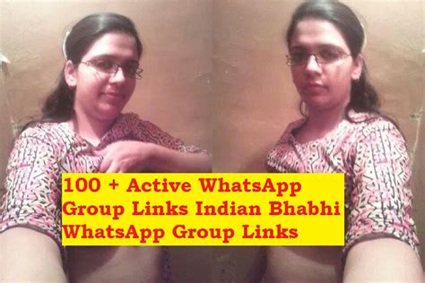 100 Active Whatsapp Group Links Indian Bhabhi Whatsapp Group Links
