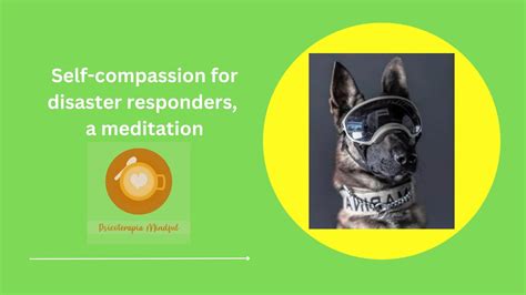 Self compassion for disaster responders, a meditation - YouTube