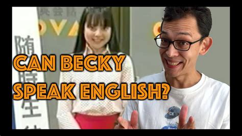 Can Becky Speak English Youtube