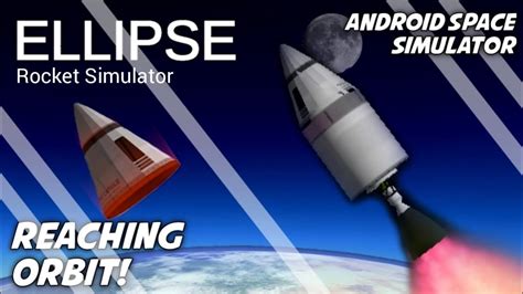 Trying To Reach Low Earth Orbit Ellipse Rocket Simulator Youtube