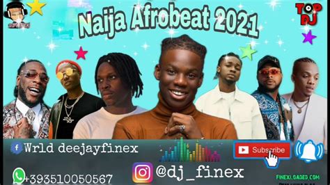 Download Dj Finex Latest Naija Afrobeat 2021 Nonstop Party Mix