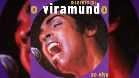 Gilberto Gil Queremos Saber O Viramundo Ao Vivo Youtube