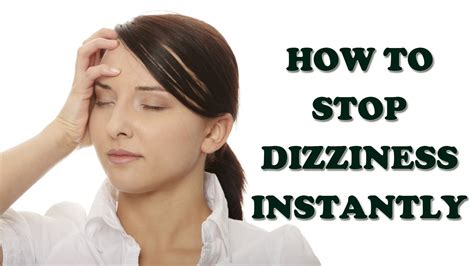 Dizziness And Vertigo How To Stop Dizziness Instantly Dizziness