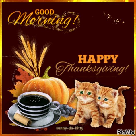 Good Morning Happy Thanksgiving  Pictures Photos And Images For