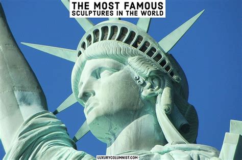 Famous Sculptures 15 Sensational Statues Of The World
