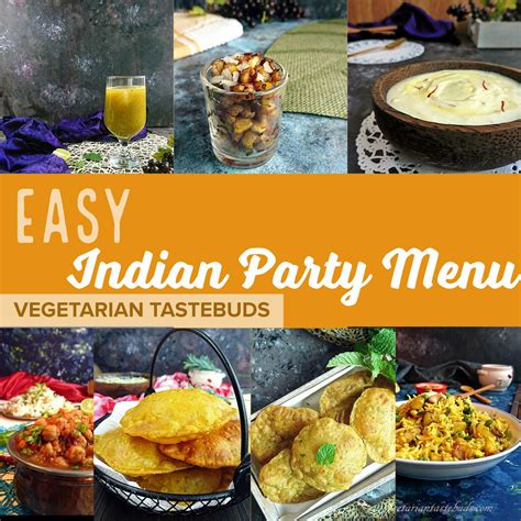 Easy Indian Party Menu Easy Dinner Party Recipes Vegetarian Tastebuds